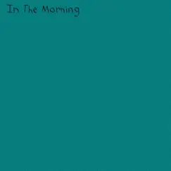 In the Morning (feat. The Woodlands) - Single by Sarcastic Sounds album reviews, ratings, credits