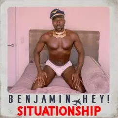 Situationship - Single by Benjamin Hey! album reviews, ratings, credits