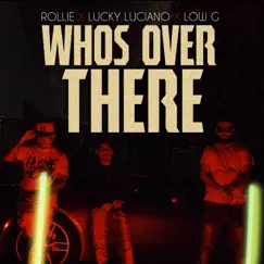 Who's Over There Song Lyrics