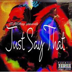 Just Say That - Single by MMOtrap album reviews, ratings, credits