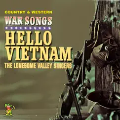 Hello Vietnam - Country and Western War Songs by The Lonesome Valley Singers album reviews, ratings, credits