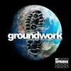 Groundwork (feat. Tona, Theo3, Ignay, Frankie Payne, JD Era & the Legend Adam Bomb) - Single album lyrics, reviews, download