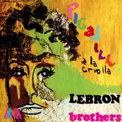Picadillo a la Criolla by The Lebron Brothers album reviews, ratings, credits