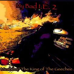 My Bad I.E., Pt. 2 - Single by Meshiha7 the King of the Geechee album reviews, ratings, credits