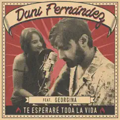 Te esperaré toda la vida - Single by Dani Fernández album reviews, ratings, credits