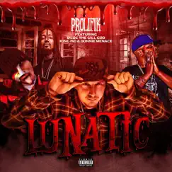 Lunatic (feat. King Iso, D-Loc the Gill God & Donnie Menace) Song Lyrics