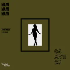 Mami - Single by Xiionthedot album reviews, ratings, credits