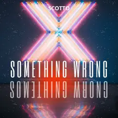 Something Wrong - Single by Scotto album reviews, ratings, credits