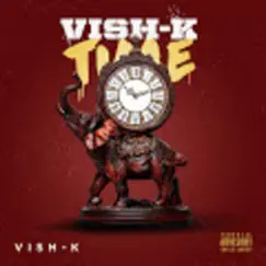 Vish-K Time - Single by Vish-K album reviews, ratings, credits