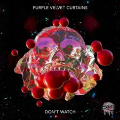 Don't Watch - Single by Purple Velvet Curtains album reviews, ratings, credits