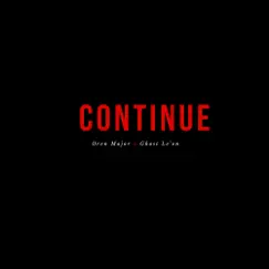 Continue (feat. Ghost Leon) Song Lyrics