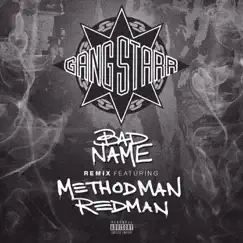 Bad Name (Remix) [feat. Redman & Method Man] - Single by Gang Starr album reviews, ratings, credits