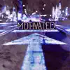 Motivated (feat. B-BLOCK) - Single album lyrics, reviews, download