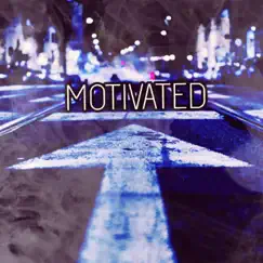 Motivated (feat. B-BLOCK) - Single by Melodic album reviews, ratings, credits