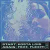 Start Again (feat. Flexiti) - Single album lyrics, reviews, download