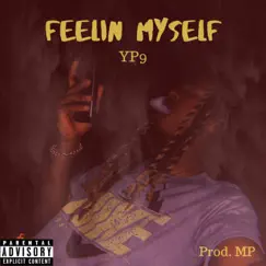 Feelin' Myself - Single by YP9 album reviews, ratings, credits