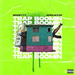 Trap Boomin' (feat. Affiliat3d) Song Lyrics