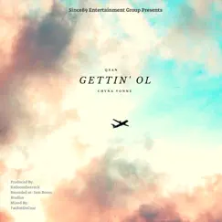 Gettin' Ol (feat. Chyna Vonne) - Single by QXAN album reviews, ratings, credits