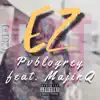 EZ (feat. Majinq) - Single album lyrics, reviews, download