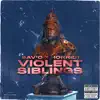 Violent Siblings - Single album lyrics, reviews, download