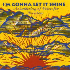 I'm Gonna Let It Shine: A Gathering of Voices for Freedom by Various Artists album reviews, ratings, credits