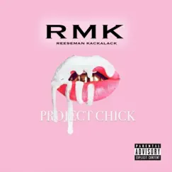 Project Chick - Single by RMK Reeseman Kackalack album reviews, ratings, credits