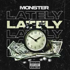 Lately - Single by Monster album reviews, ratings, credits