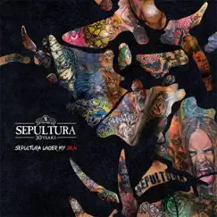 Sepultura Under My Skin - Single by Sepultura album reviews, ratings, credits
