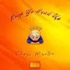 Keep Yo Head Up - Single album lyrics, reviews, download