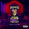 Hood Trophy - Single album lyrics, reviews, download