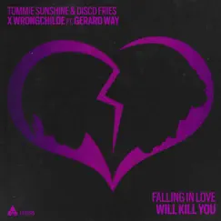 Falling in Love Will Kill You (feat. Gerard Way) - Single by Tommie Sunshine, Disco Fries & Wrongchilde album reviews, ratings, credits