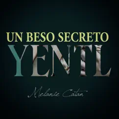 Un Beso Secreto - Single by Yentl Uruguay, Melanie Catan & Klezmeron Orkestra Finoli-KOF album reviews, ratings, credits