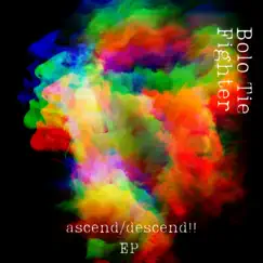 Ascend/Descend!! (An Introduction) - EP by Bolo Tie Fighter album reviews, ratings, credits