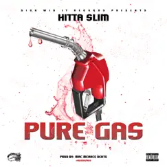 Pure Gas - Single by Hitta Slim album reviews, ratings, credits