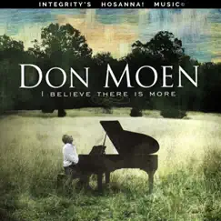 I Believe There Is More by Don Moen & Integrity's Hosanna! Music album reviews, ratings, credits