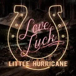 Love Luck by Little Hurricane album reviews, ratings, credits