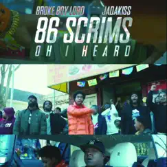 86 Scrims (Oh I Heard) [feat. Jadakiss] Song Lyrics