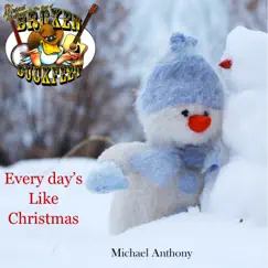 Every Day's Like Christmas - Single by Michael Anthony & Broken Duckfeet album reviews, ratings, credits
