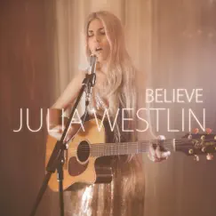 Believe - Single by Julia Westlin album reviews, ratings, credits