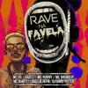 Rave na Favela (feat. Bartz, MC Bruno IP, Mc Ronny & Dj Harry Potter) - Single album lyrics, reviews, download