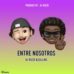 Entre Nosotros (feat. Collins) - Single by AJ Rizzo album reviews, ratings, credits
