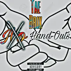 No Hand-Outs - Single by Tae Brix album reviews, ratings, credits