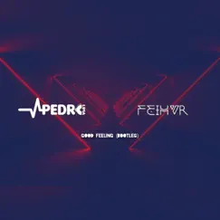 Good Feeling - Single by Pedro Lima & FEIHVR album reviews, ratings, credits