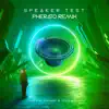 Speaker Test (Pherato Remix) - Single album lyrics, reviews, download