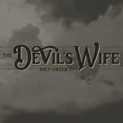 The Devil's Wife - Single by Joey Greer album reviews, ratings, credits