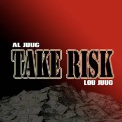Take Risks (feat. Lou JuuG) Song Lyrics