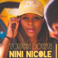 Touch Down - Single by Nini Nicole album reviews, ratings, credits