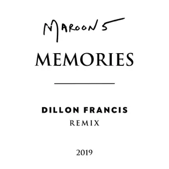 Memories (Dillon Francis Remix) - Single by Maroon 5 album download