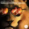 Three Six Five (feat. Archie) - Single album lyrics, reviews, download