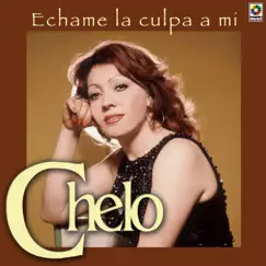 Échame la Culpa a Mí by Chelo album reviews, ratings, credits